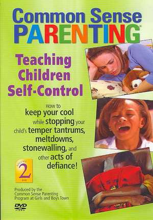 Teaching Children Self-Control de Common Sense Parenting Program