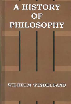 A History of Philosophy de Wilhelm Windelband