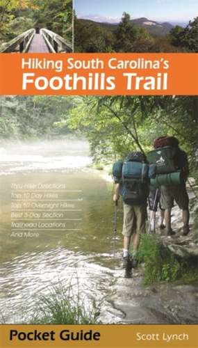 Hiking South Carolina's Foothills Trail de Scott Lynch