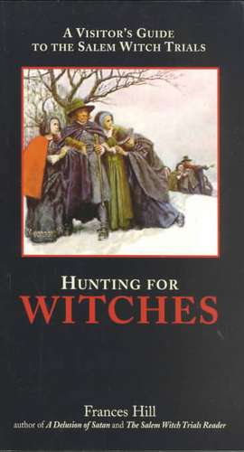 Hunting for Witches de Frances Hill