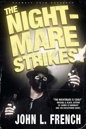 The Nightmare Strikes de John L. French