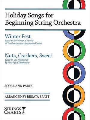 Holiday Songs for Beginning String Orchestra: Strings Charts Series de Renata Bratt