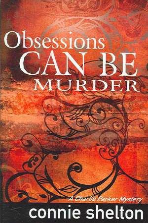 Obsessions Can Be Murder de Connie Shelton