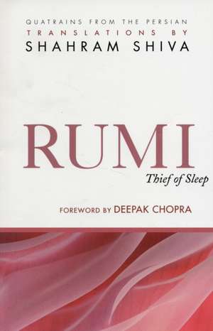 Rumi - Thief of Sleep de Shahram T. Shiva