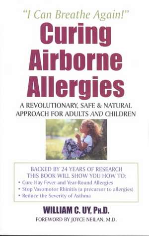 Curing Airborne Allergies de William C Uy