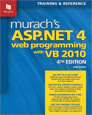 Murach's ASP.NET 4 Web Programming with VB 2010: 4th Edition de Anne Boehm