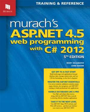 Murach's ASP.NET 4.5 Web Programming with C# 2012 de Mary Delamater