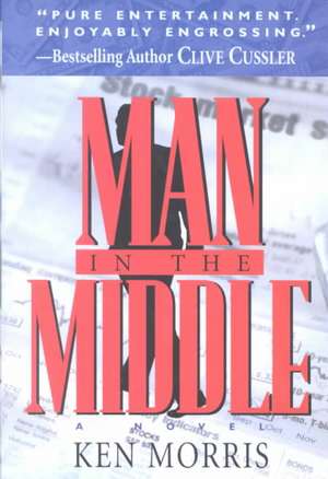 Man in the Middle de Ken Morris