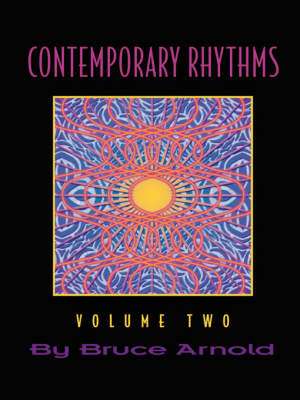 Contemporary Rhythms Volume Two de Bruce E. Arnold