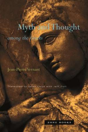 Myth and Thought Among the Greeks de Janet Vernant