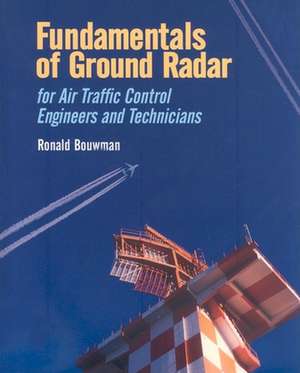 Fundamentals of Ground Radar de Ronald D. Bouwman