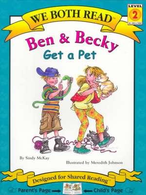 Ben & Becky Get a Pet de Sindy McKay