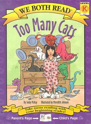 Too Many Cats: Level K de Sindy McKay