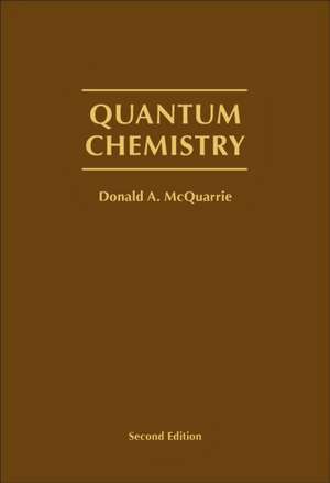 Quantum Chemistry de Donald A. McQuarrie