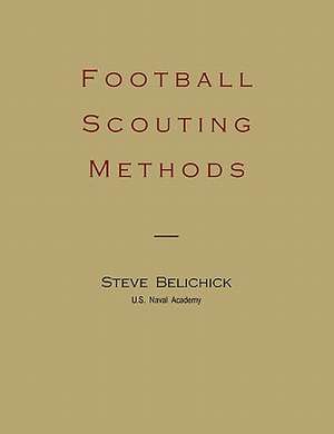 Football Scouting Methods de Steve Belichick