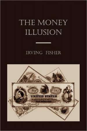 The Money Illusion de Irving Fisher