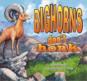 Bighorns Don't Honk de Stephen Lester