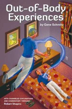 Out-Of-Body Experiences de Gene Schmitz