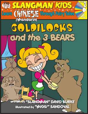 Goldilocks (Level 2): Learn Mandarin Chinese Through Fairy Tales de David Burke