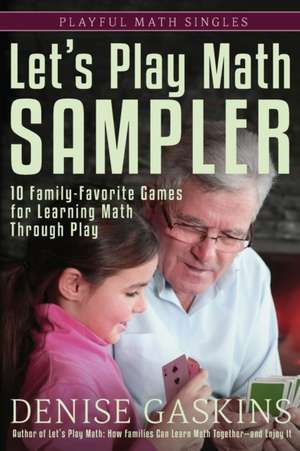 Let's Play Math Sampler de Denise Gaskins