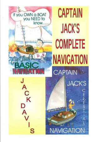 Captain Jack's Complete Navigation de Jack I. Davis