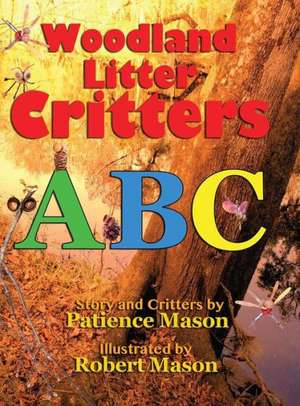 Woodland Litter Critters ABC de Patience Hc Mason