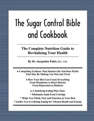 The Sugar Control Bible and Cookbook