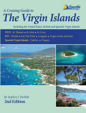 A Cruising Guide to the Virgin Islands de Stephen J Pavlidis