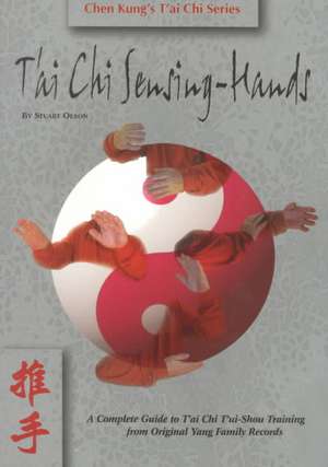 Tai Chi Sensing Hands de Stuart Alve Olson