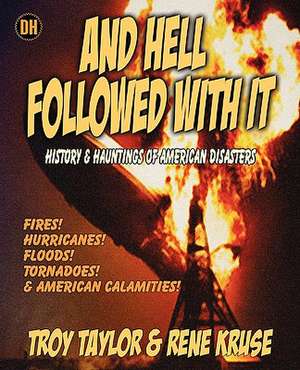 And Hell Followed With It de Troy Taylor