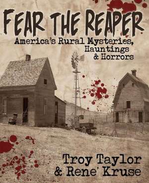 Fear the Reaper de Troy Taylor