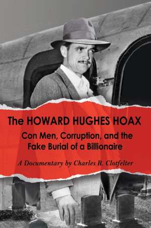 The Howard Hughes Hoax de Charles R Clotfelter