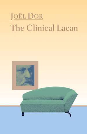 Clinical Lacan de Joel Dor