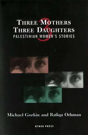 Three Mothers, Three Daughters de Michael Gorkin