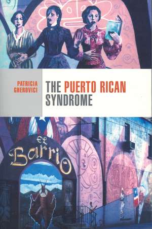 The Puerto Rican Syndrome de Patricia Gherovici