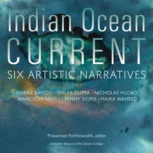 Indian Ocean Current: Six Artistic Narratives de Professor Prasannan Parthasarathi