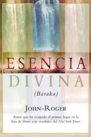 Esencia divina (Baraka) de John-Roger John-Roger DSS