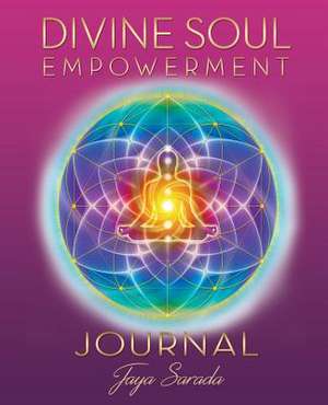 Divine Soul Empowerment Journal de Jaya Sarada