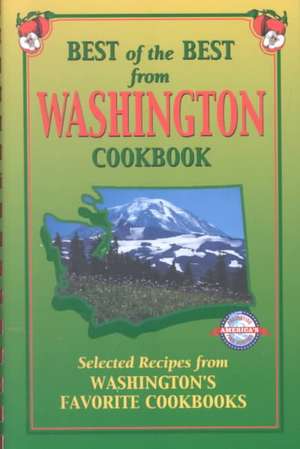 Best of the Best from Washington Cookbook: Selected Recipes from Washington's Favorite Cookbooks de Gwen McKee