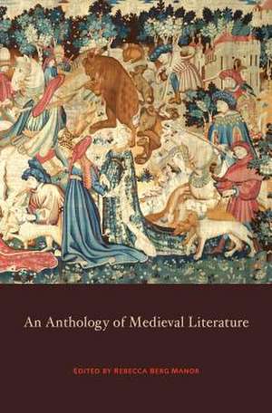 Anthology of Medieval Literature de Rebecca Berg Manor