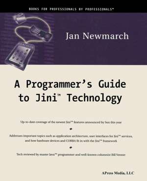 A Programmer's Guide to Jini Technology de Jan Newmarch