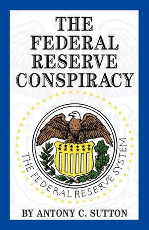 The Federal Reserve de A. C. Sutton