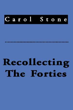 Recollecting the Forties