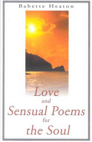 Love and Sensual Poems for the Soul