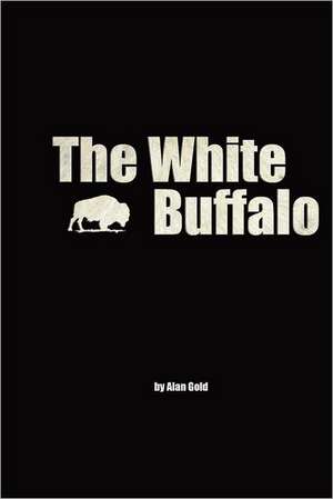 The White Buffalo: Secrets of a Successful Horseracing Handicapper de Alan Gold