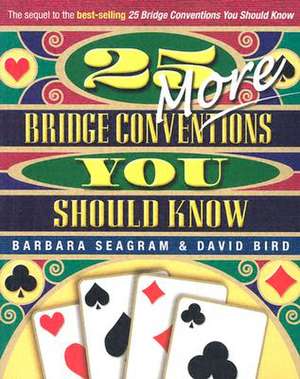 25 More Bridge Conventions You Should Know de Barbara Seagram