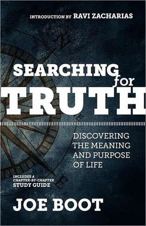 Searching for Truth: Discovering the Meaning and Purpose of Life de Joe Boot