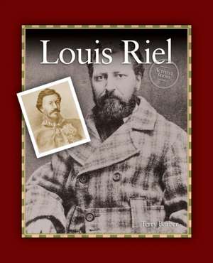 Louis Riel de Terry Barber