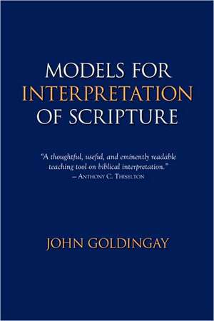 Models for Interpretation of Scripture de John Goldingay