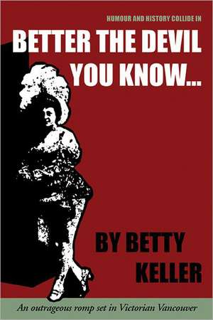 Better the Devil You Know de Betty Keller